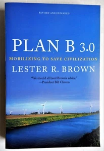 Plan B 3.0 Mobilizing to Save Civilization 1E environment energy climate change - Imagen 1 de 5