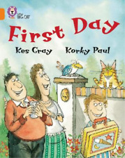 Kes Gray First Day (Poche) Collins Big Cat