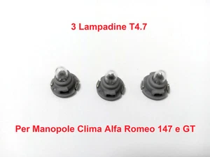 3 Lampadine T4.7 12vPer illuminazione Manopole Clima Manuale Alfa Romeo 147 e Gt - Foto 1 di 12