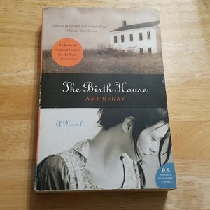 The Birth House : A Novel by Ami McKay (2007, Perfect) p. s. ser. - Picture 1 of 3