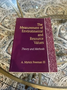 THE MEASUREMENT OF ENVIRONMENTAL AND RESOURCE VALUES: By Freeman Professor A. - Picture 1 of 12