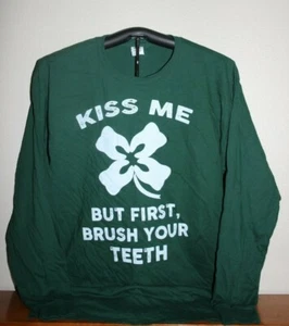 KISS ME- BUT FIRST BRUSH YOUR TEETH  Long Sleeve T-Shirt, X-Large, Green - Picture 1 of 6