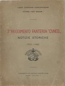 7° Reggimento Fanteria Cuneo 1701-1931 Notizie Storiche - Grassi Milano 1932 - Imagen 1 de 1
