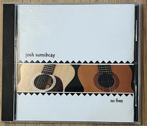 So Free ~ Josh Sumibcay (CD) Self Released, Traditional Hawaiian  - Bild 1 von 3