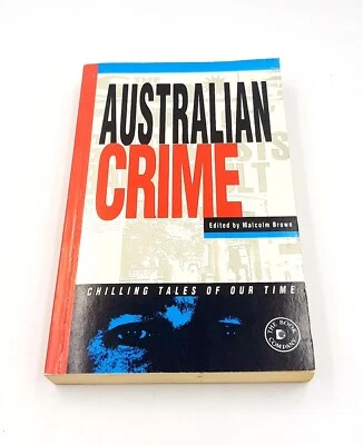 Australian Crime: Chilling Tales of Our Time Paperback Book by Malcolm Brown - image 1 of 4