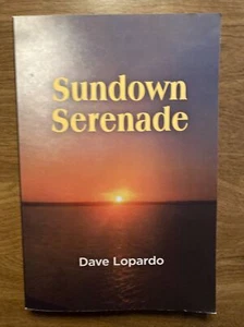 Sundown Serenade by Dave Lopardo 2019 Book Signed PB R10 - Imagen 1 de 10