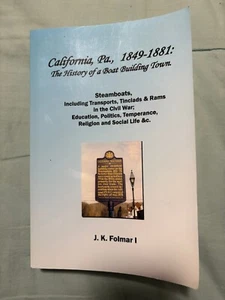 S4 - California PA 1849-1881 The History of Boat Building Town Pennsylvania - Picture 1 of 6