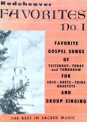 Rodeheaver Favorites No. 1 Songbook Gospel Songs For Solo Duets Trio Quartets - Image 1 of 4