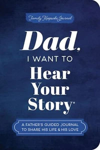 Dad, I Want to Hear Your Story (Expanded Edition): A Father's Guided Journal to - Picture 1 of 1