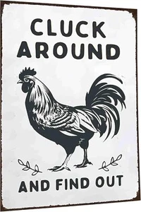 Funny Chicken Cluck Around and Find Out Tin Sign for Home Farmhouse Kitchen - Picture 1 of 6