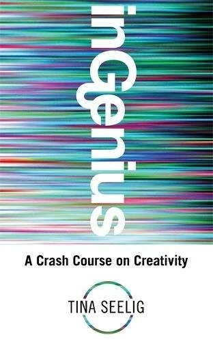 INGENIUS: A CRASH COURSE ON CREATIVITY By Tina Seelig *Excellent Condition* - Image 1 of 1