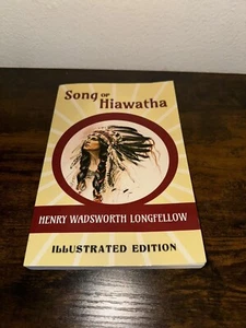 Song of Hiawatha : A Nova and Vetera Illustrated Edition by Henry Longfellow... - Picture 1 of 2