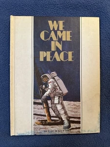 We Came In Peace; The Story of Man in Space Classic Press Inc 1969 - Picture 1 of 5