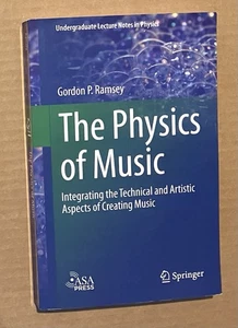 The Physics of Music: Integrating the Technical and Artistic Aspects of Creating - Picture 1 of 6