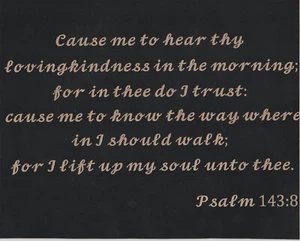 Bible Quotes PSALM 143:8 - Picture 1 of 1