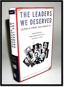 Felzenberg / Leaders We Deserved & Few We Didn't Rethinking Presidents FINE 2008 - Picture 1 of 2