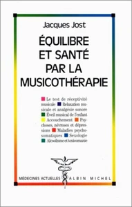 Equilibre et santé par la musicothérapie | Jost Jacques | Bon état - Imagen 1 de 1