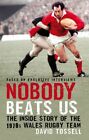Nobody Beats Us: The Inside Story Of The 1970S Wales Rugby Team,David Tossell