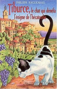 Tiburce The Cat Which Démêla Enigma Of L'Hecatomb Ragueneau Philippe Good Mint