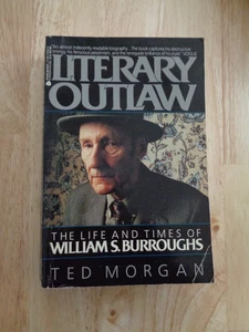 Literary Outlaw: Life & Times William S. Burroughs by Ted Morgan SC 1990 - Picture 1 of 1