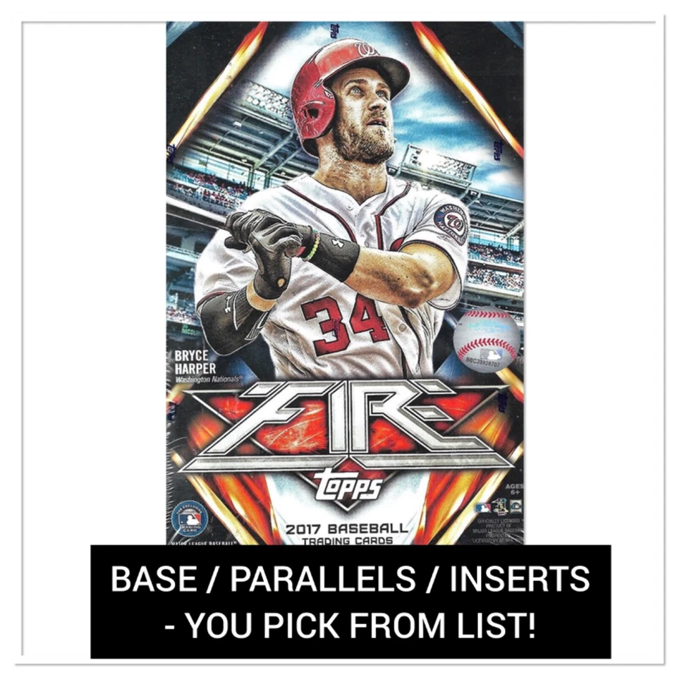 2017 Topps Fire - Base / Parallels / Inserts - You Pick! - Image 1 of 1