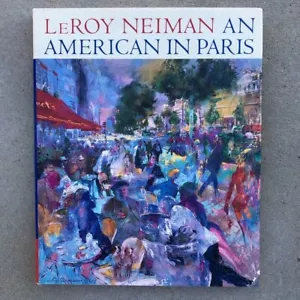 Vtg 1994 Leroy Neiman Signed Book An American In Paris - Legendary Artist - Picture 1 of 16