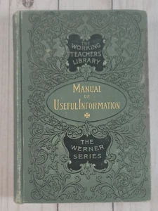 The Werners Series Manual of Information ~ The Working Teachers Library 1893 - Picture 1 of 9