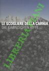 (Corradini Carlo) - Le Scogliere Della Carnia In Un Mare Tropicale, 400 Milioni