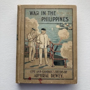 Vintage 1899 War in the Philippines Life of Admiral Dewey Stickney Hardcover - Bild 1 von 14