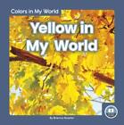 Brienna Rossiter Colors in My World: Yellow in My World (Paperback)