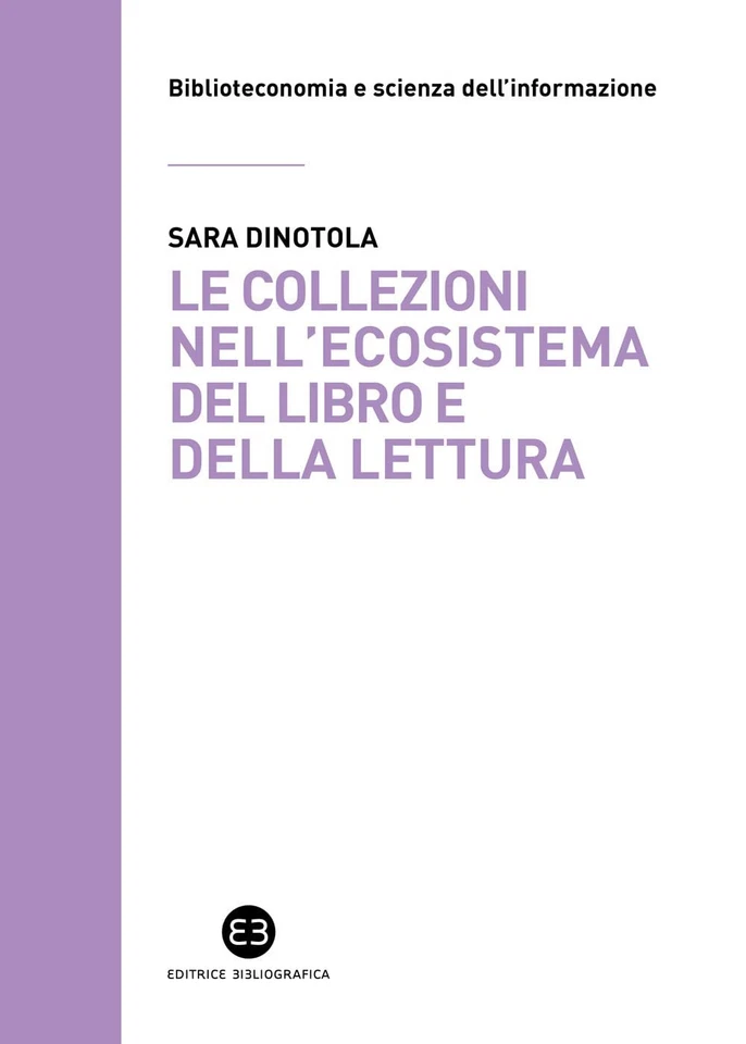 Sara Dinotola Le collezioni nell'ecosistema del libro e della lettur (Paperback) - Image 1 of 1
