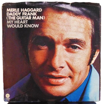 Merle Haggard – Daddy Frank (The Guitar Man)  - 1971 Capitol  7" 45 Single + Pic - Image 1 of 4