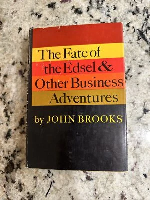 THE FATE OF THE EDSEL AND OTHER BUSINESS ADVENTURES FIRST EDITION 1963 J BROOKS - image 1 of 4