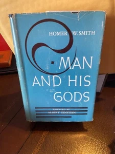 Man and His Gods by Homer W. Smith - 1955 FOREWARD BY ALBERT EINSTEIN HB DJ - Picture 1 of 3