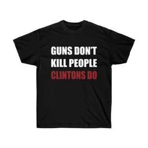 GUNS DON'T KILL PEOPLE - CLINTONS DO colores oscuros - Imagen 1 de 24