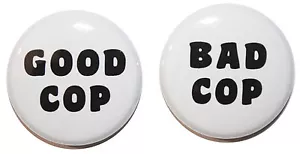 1" (25mm) "GOOD COP & BAD COP" Button Anstecker Pins - lustiges Geschenk - Bild 1 von 2
