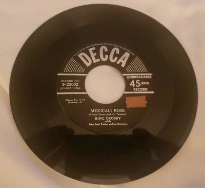 Bing Crosby Mexicali Rose/Silver On The Sage Decca 45RPM  RN 9-25002    Rare   - Image 1 of 2