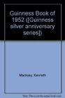 Guinness Book of 1952 ([Guinness silver anniversary series])-Kenneth Macksey