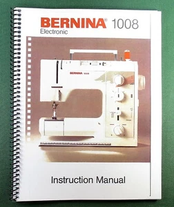 Bernina 1008 Instruction Manual: 42 Pages & Protective Covers! - Picture 1 of 1