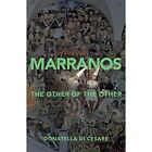 Marranos: The Other of the Other - Hardback NEW Cesare, Donatel 04/09/2020
