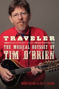 Traveler: The Musical Odyssey of Tim O'Brien Volume 8 Malone, Bobbie