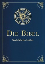 Die Bibel - Altes und Neues Testament (Cabra-Leder-Ausgabe) von Martin Luther (2016, Kunststoffeinband)