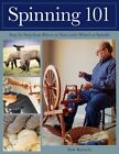 Spinning 101 Step by Step from Fleece to Yarn with Wheel or Spi... 9780811739153