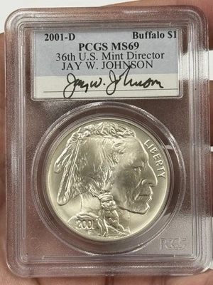 2001-D Buffalo Silver Dollar - PCGS MS69 Jay W. Johnson Signed. #2268 - Image 1 of 2