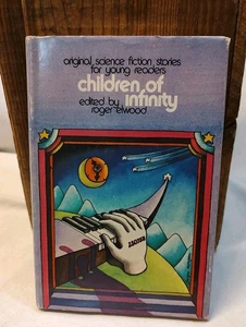 Rare 1973 Children Of Infinity Book Roger Elwood, Watts Hardcover HC DJ BCE SF - Imagen 1 de 6