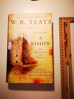 HB DJ The Collected Works of WB Yeats Volume XIII A Vision eds: E. Paul & Harper