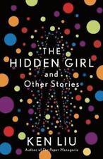 Ken Liu The Hidden Girl and Other Stories (Paperback)