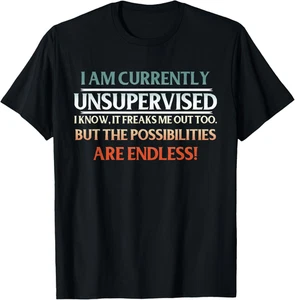 I Am Current Unsupervised T-Shirt Humor Neuheit - Bild 1 von 12