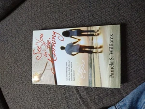 See You In The Morning By Pamela S. Williams Paperback 🆕 - Picture 1 of 3