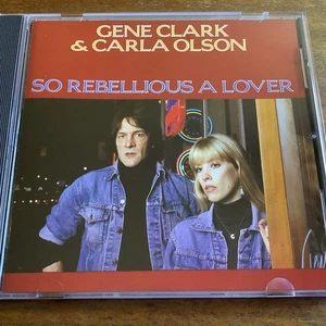 GENE CLARK AND CARLA OLSON SO REBELLIOUS A LOVER CD ALBUM NEW.H1 - Picture 1 of 2